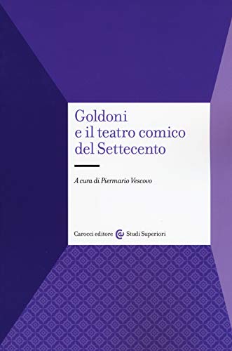 Beispielbild fr Goldoni e il teatro comico del Settecento zum Verkauf von libreriauniversitaria.it