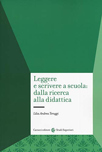 9788843096732: Leggere e scrivere a scuola: dalla ricerca alla didattica