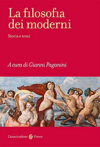 Beispielbild fr La filosofia dei moderni : storia e temi zum Verkauf von libreriauniversitaria.it