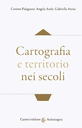 9788843099771: Cartografia e territorio nei secoli