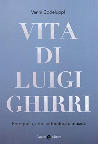 Stock image for VITA DI LUIGI GHIRRI for sale by O.o.l.p.