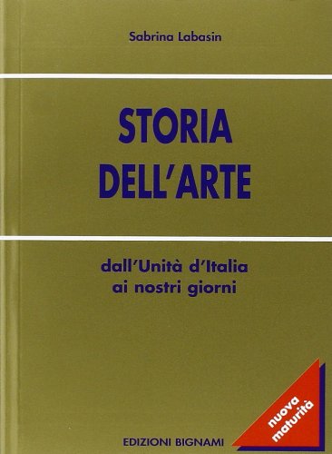 Stock image for Storia dell'arte. '800-'900. Per le Scuole superiori (Oro) for sale by medimops
