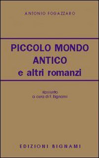 9788843320165: Piccolo mondo antico e altri romanzi