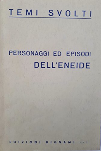 9788843321070: Personaggi ed episodi dell'Eneide. Temi svolti