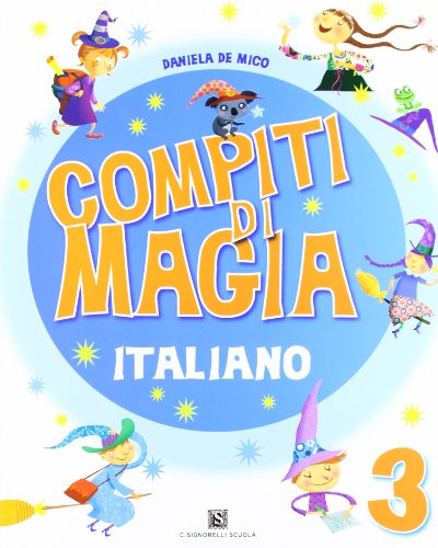 Stock image for Compiti di magia. Italiano. Per la Scuola elementare: 3 for sale by medimops