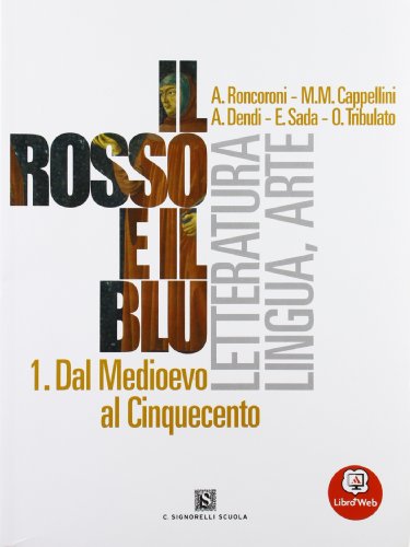 9788843414840: Il rosso e il blu. Con antologia della Divina Commedia-Prova INVALSI italiano. Per le Scuole superiori. Con espansione online (Vol. 1)