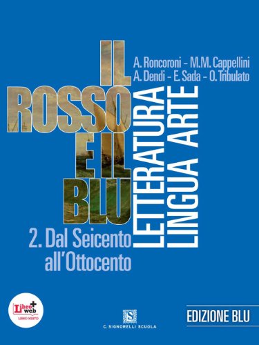 Beispielbild fr Il rosso e il blu. LETTRATURA LINGUA ARTE - EDIZIONE BLU vol.2 zum Verkauf von medimops