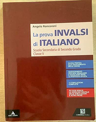 Beispielbild fr La Prova INVALSI di Italiano, Scuola Secondaria di Secondo grado, Classe V zum Verkauf von medimops