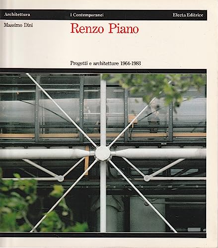 9788843509218: Renzo Piano, progetti e architetture, 1964-1983 (Architettura. I Contemporanei)