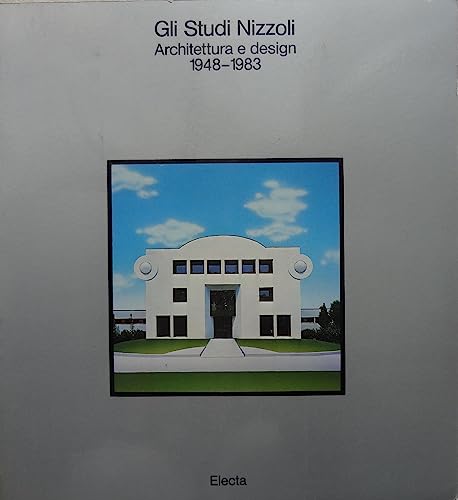 9788843509225: Gli Studi Nizzoli: Architettura e design, 1948-1983 : [catalogo della mostra al Palazzo Dugnani, 1983]