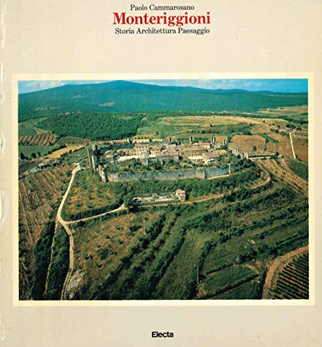 Monteriggioni, storia, architettura, paesaggio (Italian Edition) (9788843509447) by Cammarosano, Paolo
