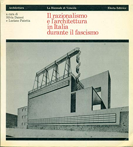 Beispielbild fr Il razionalismo e l'architettura in Italia durante il fascismo zum Verkauf von S.C. Sumner