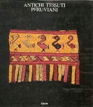 Beispielbild fr Antichi tessuti peruviani: Tecniche, disegni e simboli (Italian Edition) zum Verkauf von medimops