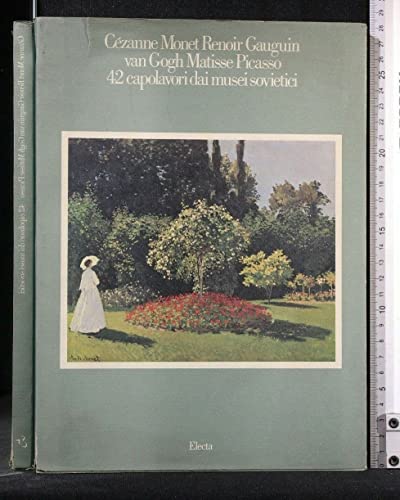 Beispielbild fr Cezanne, Monet, Renoir, Gauguin, van Gogh, Matisse, Picasso: 42 capolavori dai musei sovietici zum Verkauf von Thomas Emig