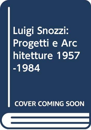 9788843512904: Luigi Snozzi. Progetti e architetture (1957-1984). Ediz. italiana e tedesca (Documenti di architettura)