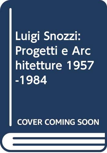 9788843512904: Luigi Snozzi. Progetti e architetture (1957-1984). Ediz. italiana e tedesca