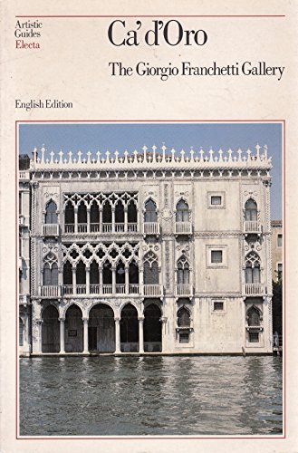 Stock image for Ca' d'Oro. La galleria Giorgio Franchetti. (English edition) for sale by HISPANO ALEMANA Libros, lengua y cultura