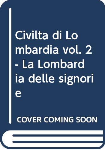 Imagen de archivo de La Lombardia delle Signorie. a la venta por FIRENZELIBRI SRL