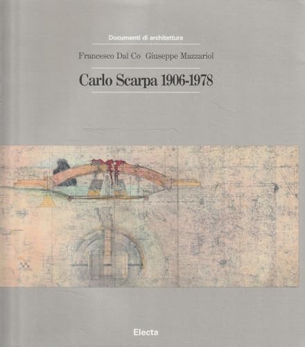 Carlo Scarpa 1906-1978 (9788843523108) by Francesco Dal Co