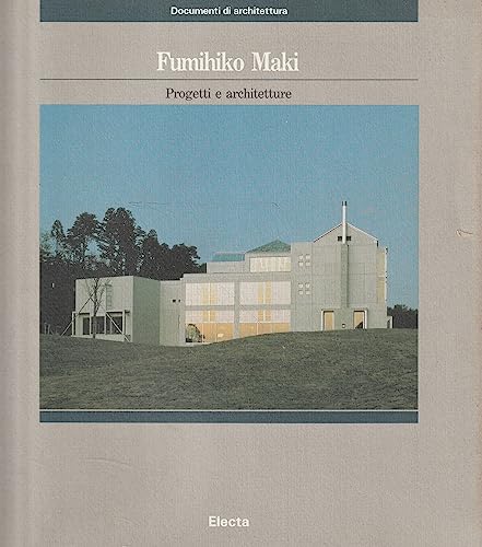 Stock image for Fumihiko Maki Progetti e Architetture for sale by Il Salvalibro s.n.c. di Moscati Giovanni