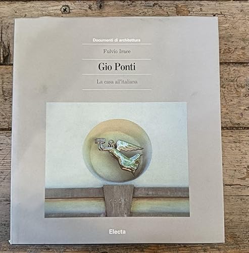 9788843524495: Gio Ponti: La casa all'italiana (Documenti di architettura) (Italian Edition)