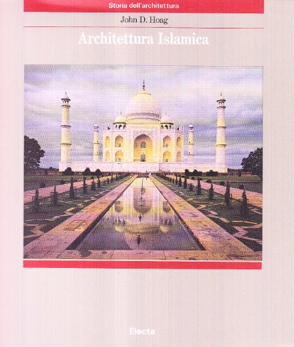 9788843524693: Architettura islamica. Ediz. illustrata