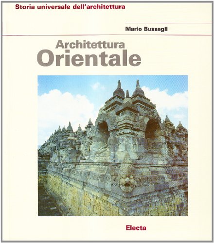 9788843524716: Architettura orientale. Ediz. illustrata (Storia dell'architettura)