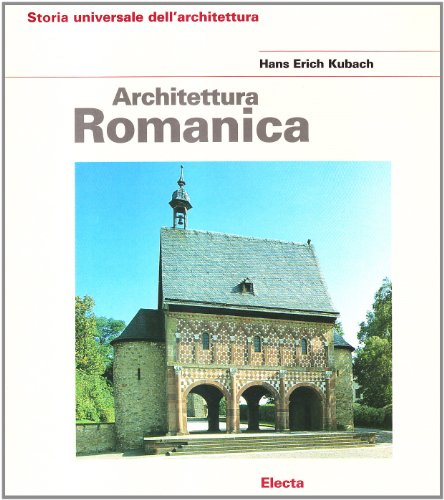 9788843524747: Architettura romanica. Ediz. illustrata