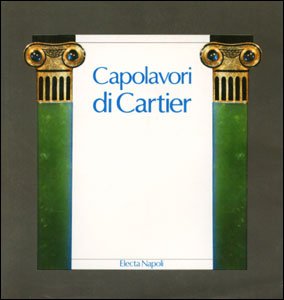 9788843524945: Capolavori di Cartier. Catalogo della mostra. Ediz. illustrata