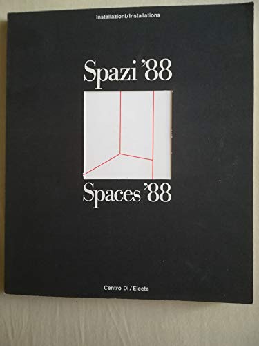 Spazi '88: Installazioni : Barbara Bloom ... [et al.] (Cataloghi / Prato, Museo d'arte contemporanea Luigi Pecci) (Italian Edition) (9788843526932) by Electa Spa