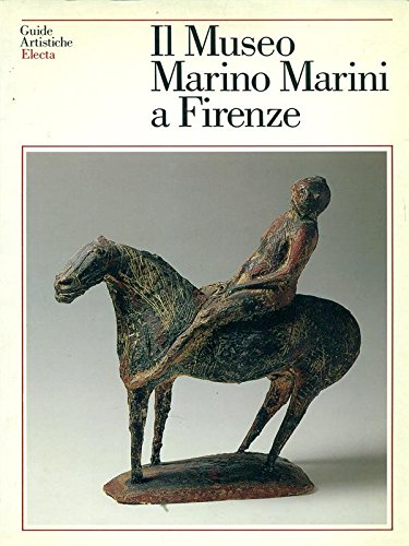 Il Museo Marino Marini a Firenze (Guide artistiche Electa) (Italian Edition) (9788843527755) by Pirovano, Carlo