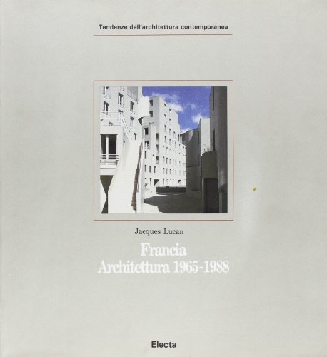 9788843529087: Francia: Architettura 1965-1988 (Tendenze dell'architettura contemporanea) (Italian Edition)