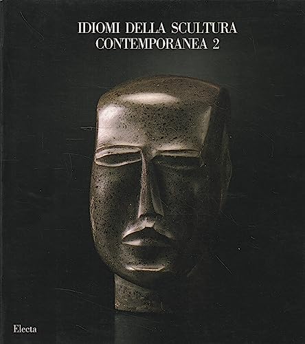 9788843529179: Idiomi della scultura contemporanea (2). Catalogo della mostra. Ediz. illustrata