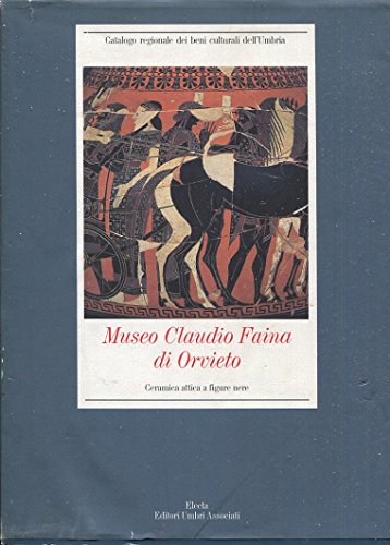 Museo Claudio Faina di Orvieto. Ceramica attica a figure nere