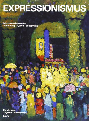 9788843529414: Espressionismus. Sammlung Thyssen - Bornemisza. Catalogo della mostra. Ediz. illustrata (Cataloghi di mostre)
