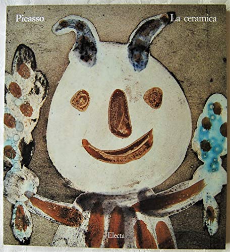 Picasso: La ceramica (Italian Edition) (9788843529865) by Picasso, Pablo