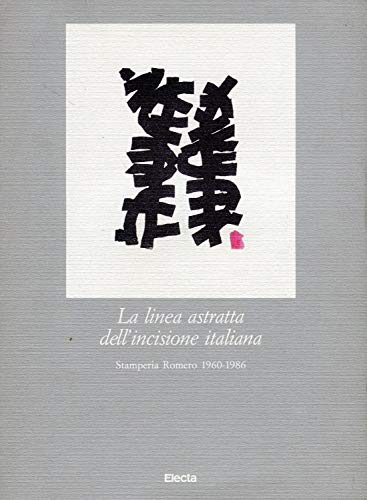 9788843530243: La linea astratta dell'incisione italiana. Catalogo della mostra. Ediz. illustrata