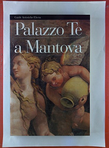 9788843530991: Palazzo Te, Mantova (Guide artistiche Electa) (Italian Edition)