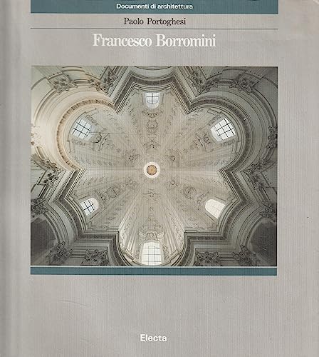 Francesco Borromini (Italian Edition) (9788843531059) by Portoghesi, Paolo