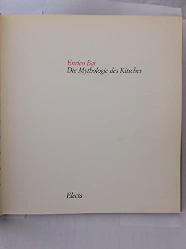 Enrico Baj: Die Mythologie des Kitsches (Italian Edition) (9788843531325) by Baj, Enrico