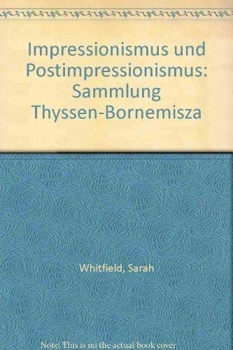 9788843531387: Impressionismus und Postimpressionismus. Sammlung Thyssen - Bornemisza. Catalogo della mostra. Ediz. tedesca e inglese (Cataloghi di mostre)