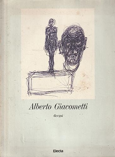 Alberto Giacometti: Disegni (Italian Edition) (9788843531493) by Alberto Giacometti