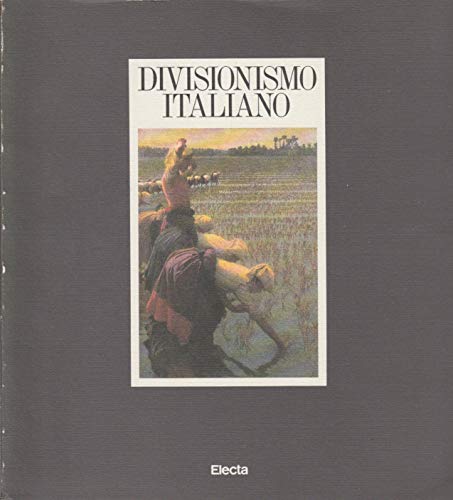 9788843531783: Divisionismo italiano: [catalogo della mostra a Trento, Palazzo delle Albere, 1990]