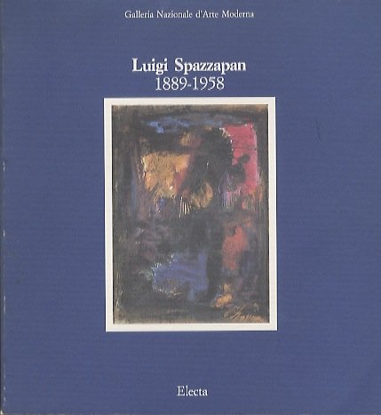 Beispielbild fr Luigi Spazzapan 1889 - 1958 (Galleria Nazionale d Arte Moderna) zum Verkauf von ACADEMIA Antiquariat an der Universitt