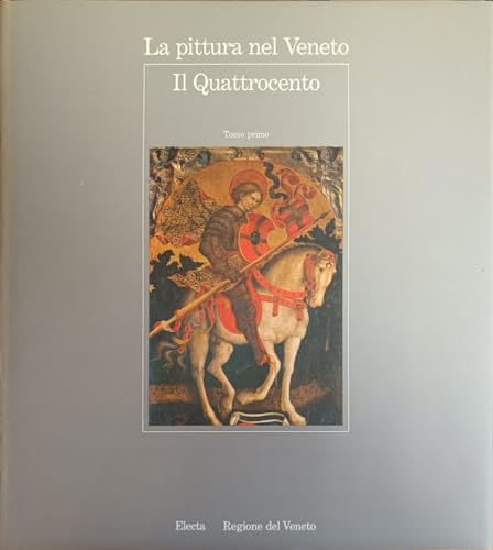 9788843532971: La pittura nel Veneto. Il Quattrocento. Ediz. illustrata