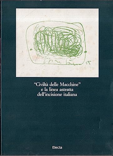 9788843533312: Civilt delle macchine e la linea astratta dell'incisione italiana. Catalogo della mostra