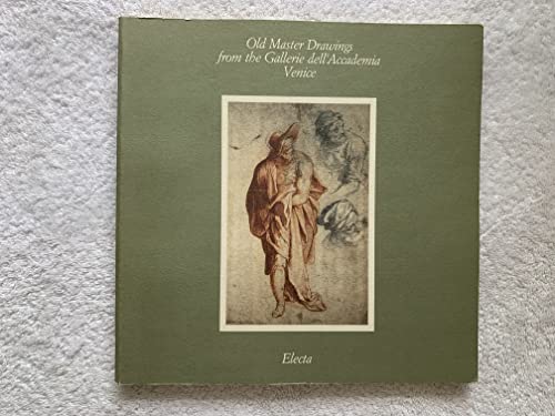 Stock image for Old Master Drawings from the Gallerie Dell' Accademia, Venice for sale by AwesomeBooks