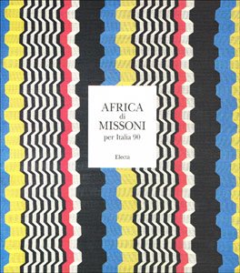 Africa di Missoni per Italia 90 (Italian Edition) (9788843534104) by Anna Piaggi