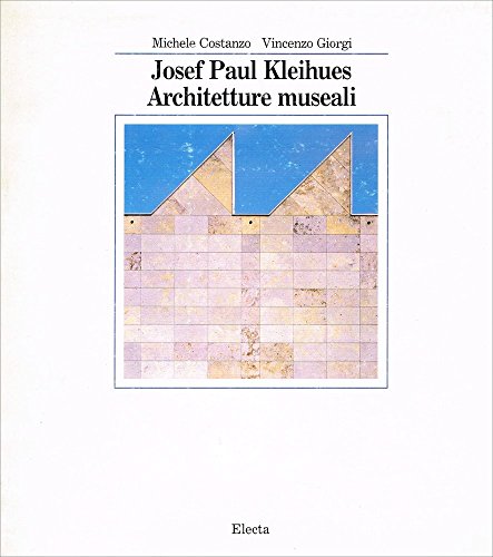 Beispielbild fr Josef Paul Kleihues: Architetture museali zum Verkauf von Thomas Emig
