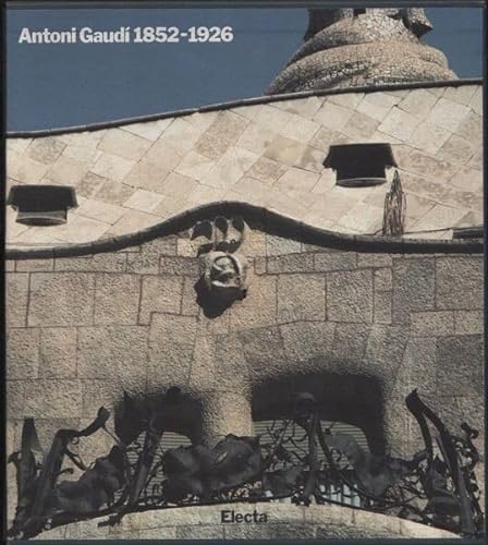 Antoni Gaudi, 1852-1926: Architettura, Ideologia e Politica (Italian Edition)